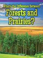 What's the Difference Between Forests and Prairies?